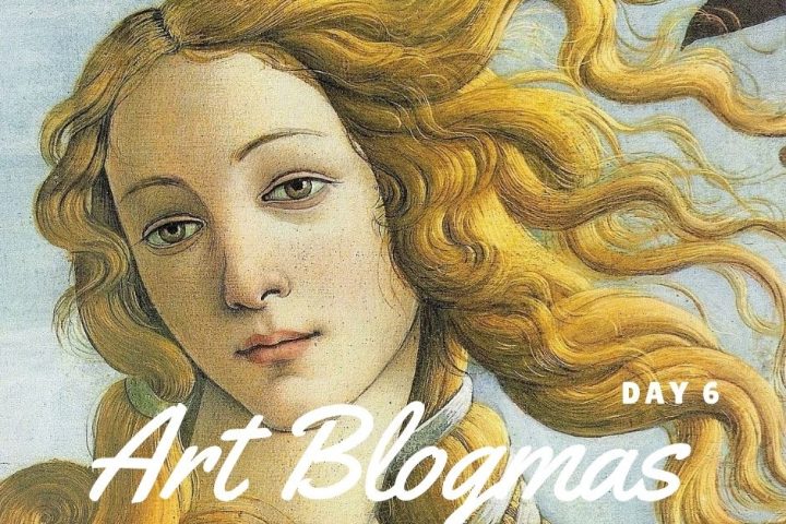 Art Blogmas 2021 Day 6 Sandro Botticelli The Birth of Venus